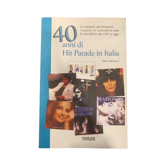 Libro 40 Anni Di Hit Parade In Italia