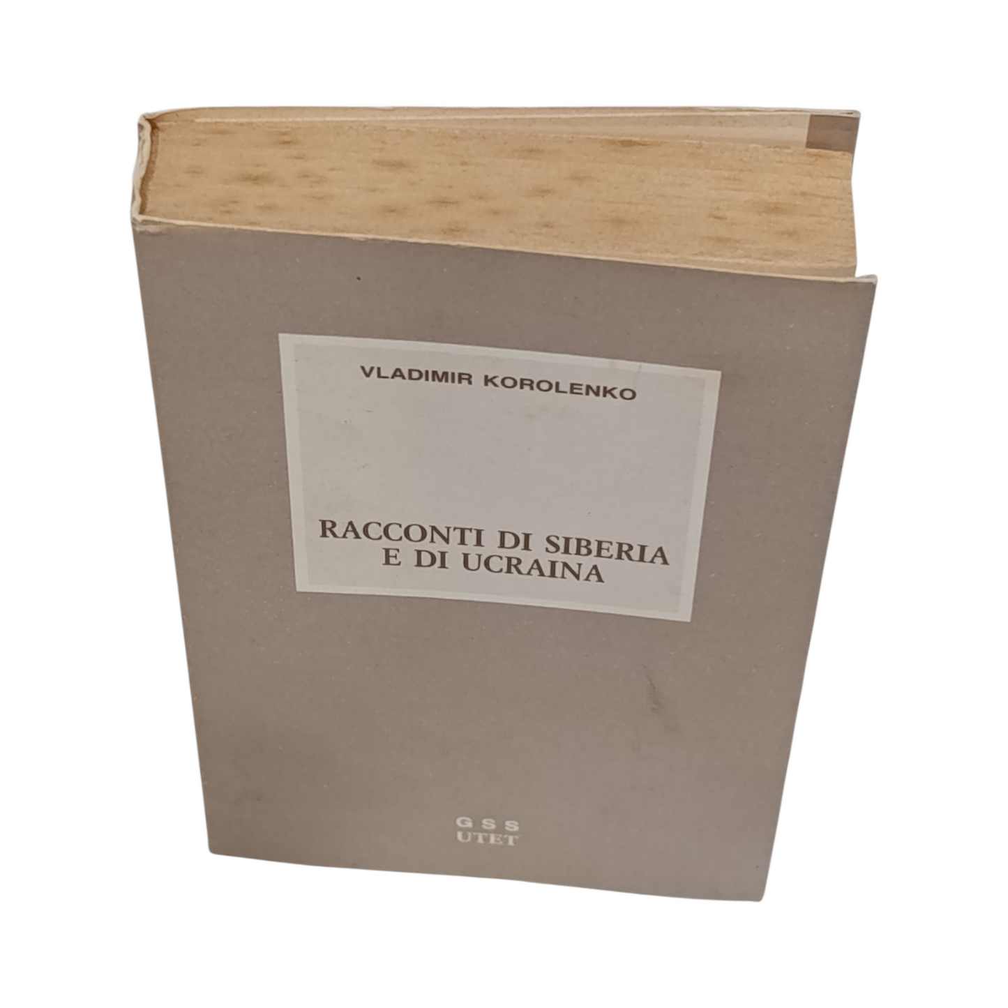 Racconti Di Siberia E Di Ucraina di Vladimir Korolenko