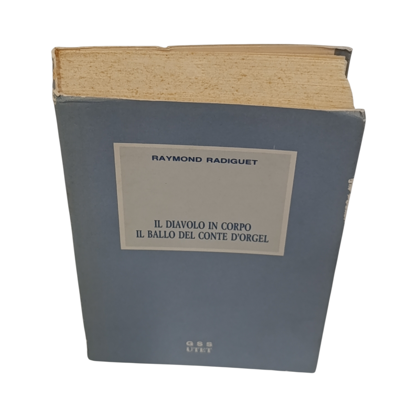 Il Diavolo In Corpo & Il Ballo Del Conte D'Orgel di Raymond Radiguet